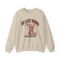 My Last Rodeo Bachelorette Sweatshirt